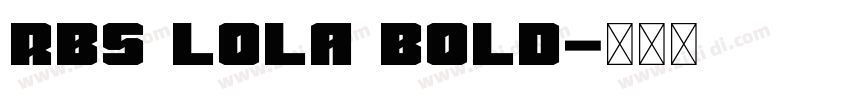 RBS Lola Bold字体转换